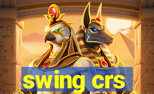 swing crs